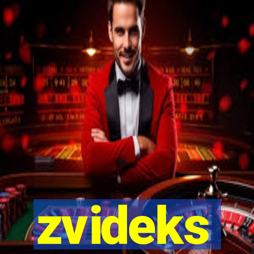 zvideks