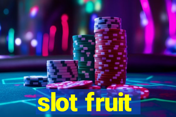 slot fruit