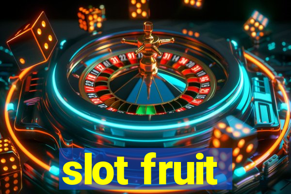 slot fruit