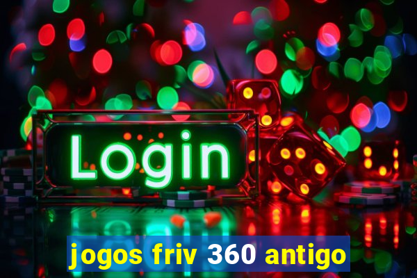 jogos friv 360 antigo