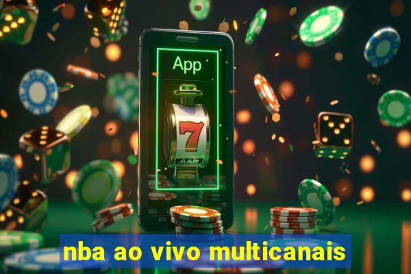 nba ao vivo multicanais