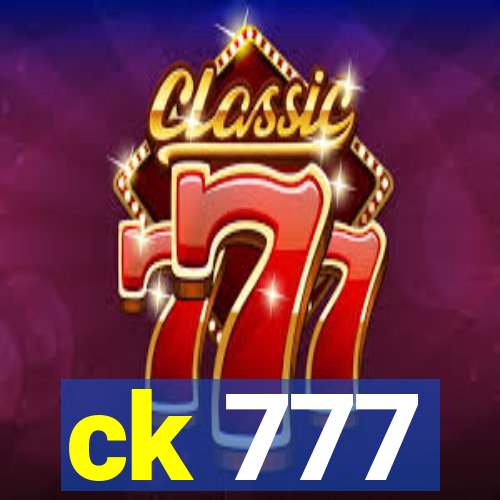 ck 777