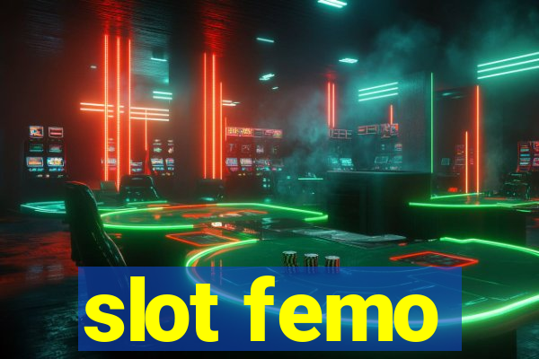 slot femo