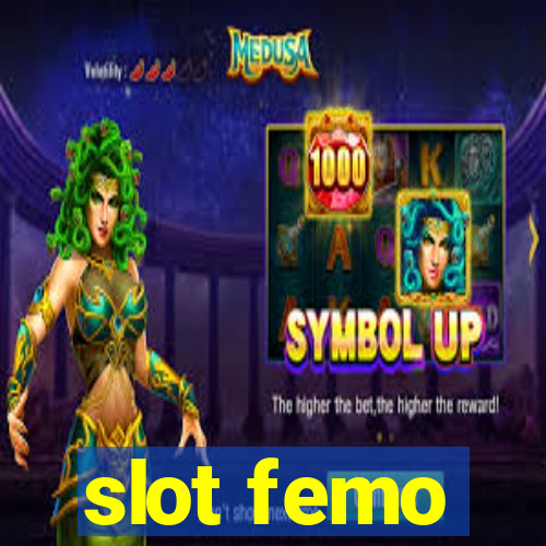 slot femo