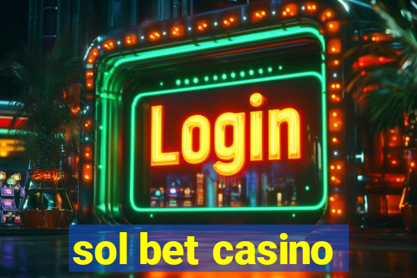 sol bet casino