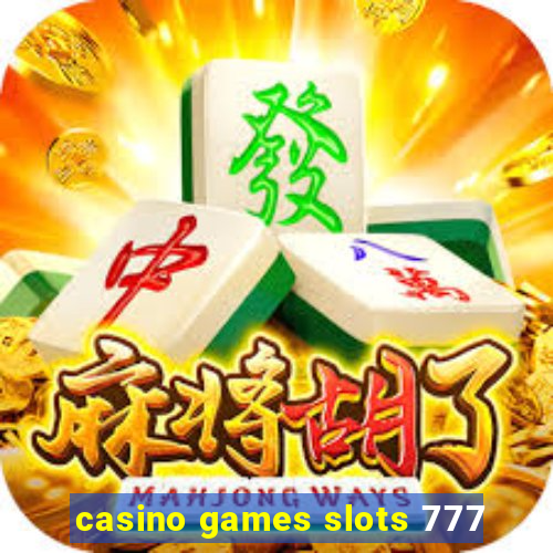 casino games slots 777