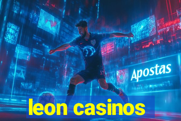 leon casinos