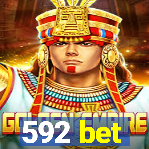 592 bet