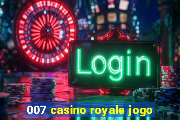 007 casino royale jogo