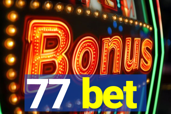 77 bet