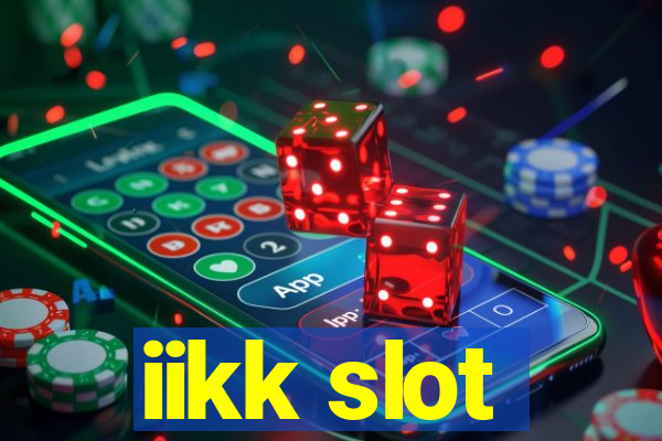 iikk slot