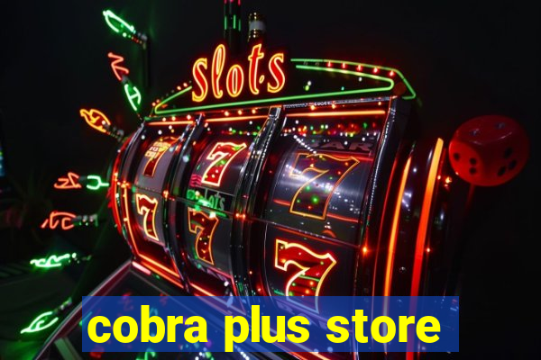 cobra plus store