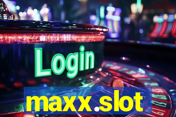 maxx.slot