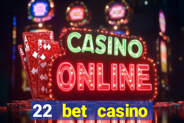 22 bet casino bonus codes