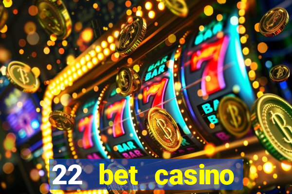 22 bet casino bonus codes