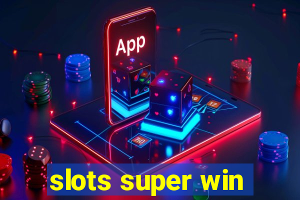 slots super win