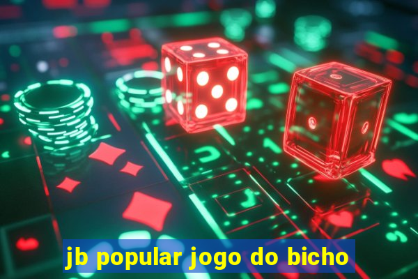 jb popular jogo do bicho