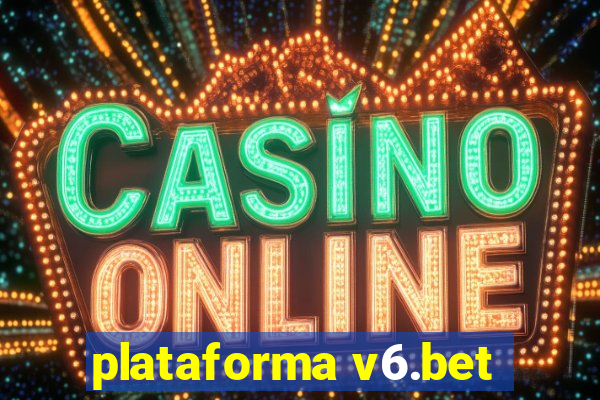 plataforma v6.bet