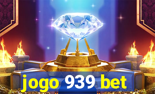 jogo 939 bet