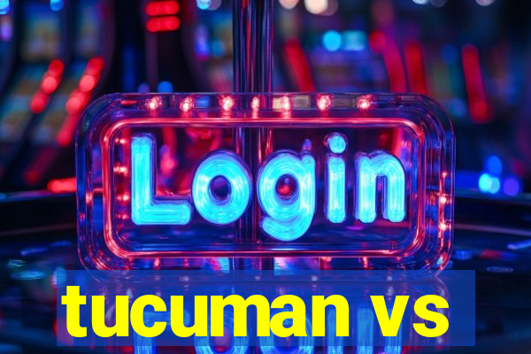 tucuman vs