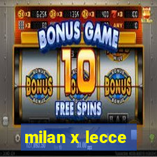 milan x lecce