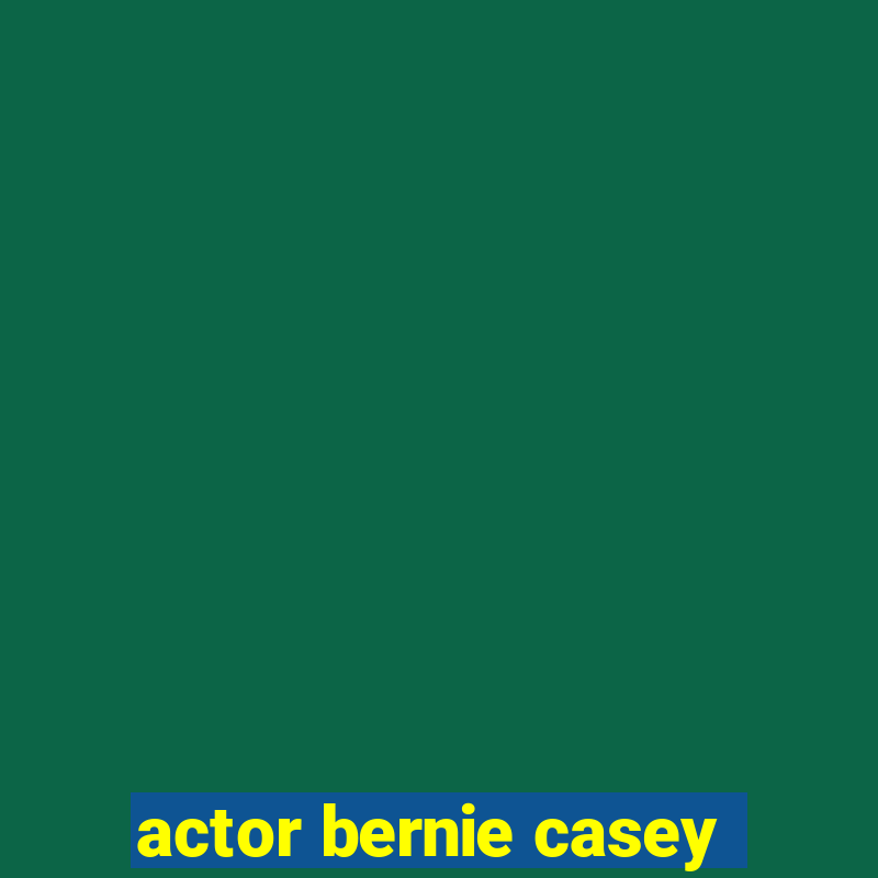 actor bernie casey