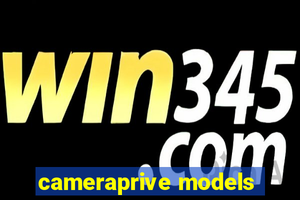 cameraprive models