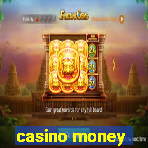 casino money