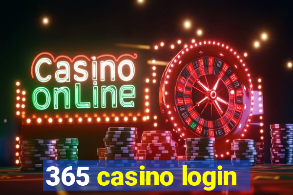 365 casino login