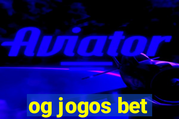 og jogos bet