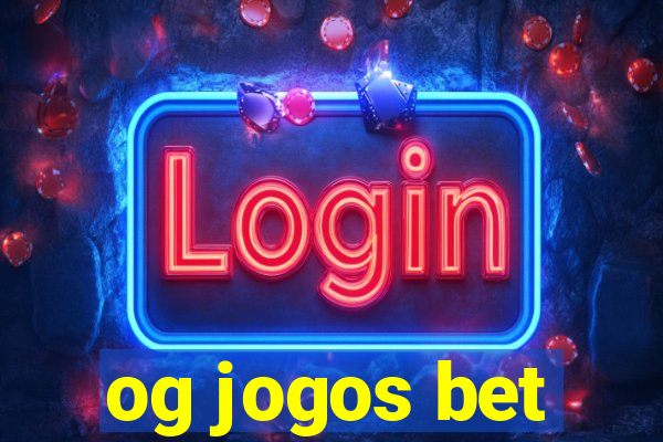 og jogos bet