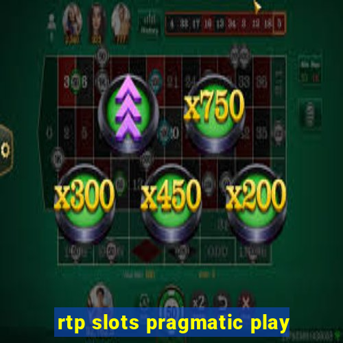 rtp slots pragmatic play