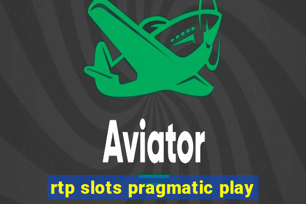 rtp slots pragmatic play