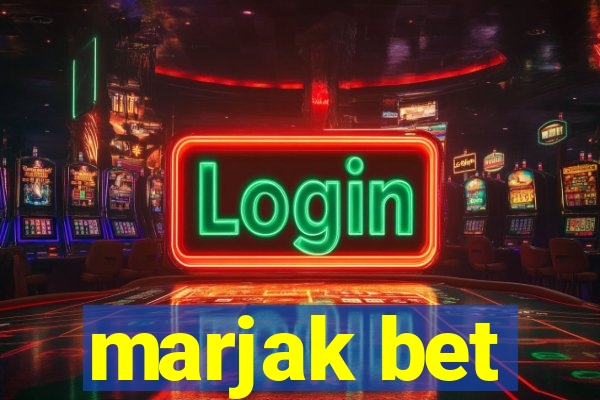 marjak bet