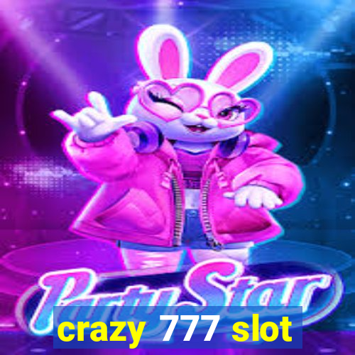 crazy 777 slot