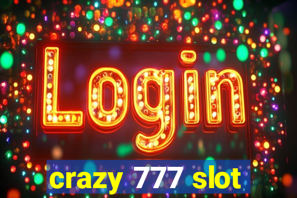 crazy 777 slot