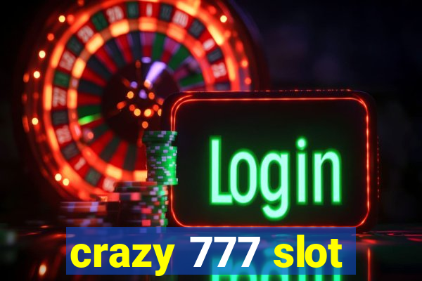 crazy 777 slot