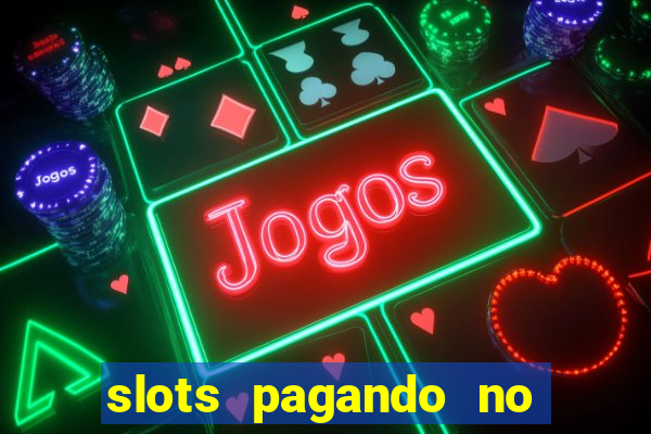 slots pagando no cadastro facebook