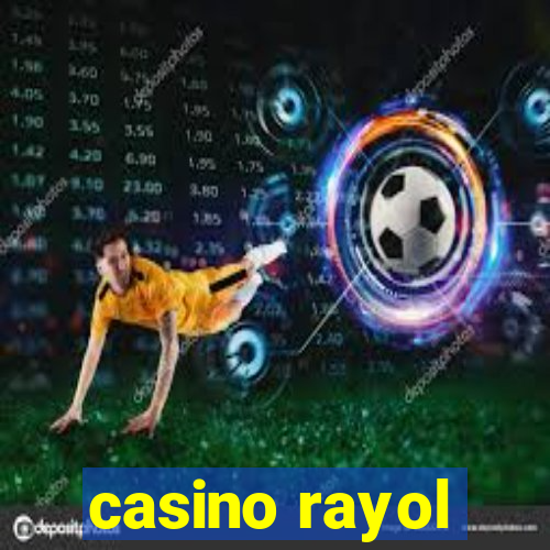 casino rayol