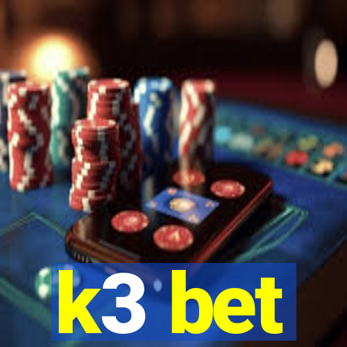 k3 bet