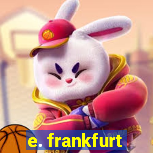 e. frankfurt