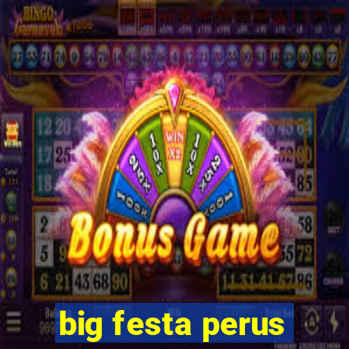 big festa perus