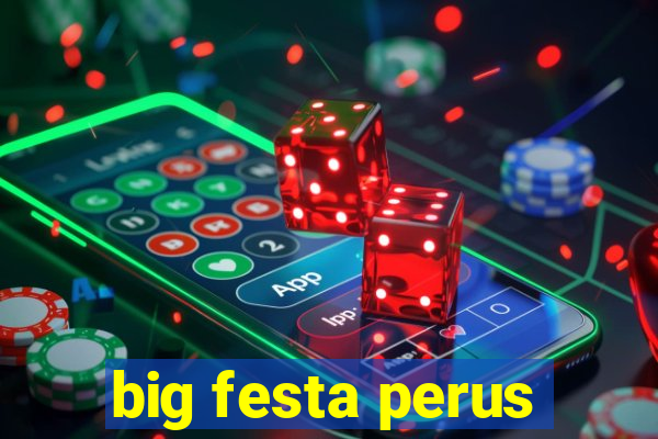 big festa perus