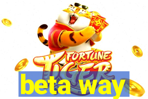 beta way