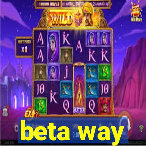 beta way