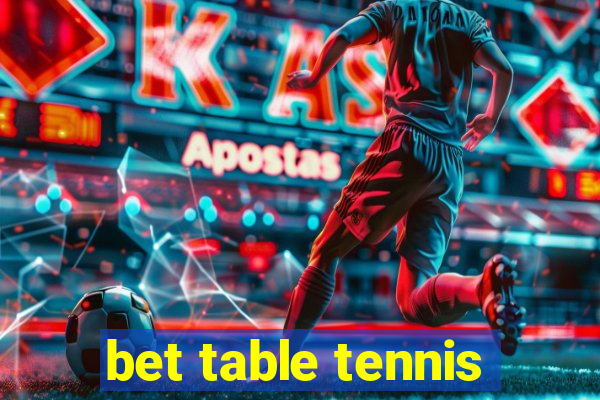 bet table tennis