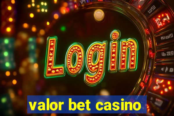 valor bet casino