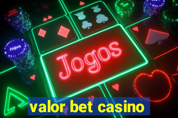 valor bet casino