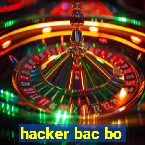 hacker bac bo