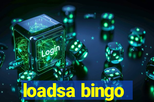 loadsa bingo